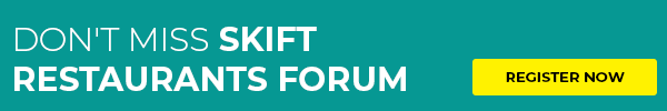 Don't Miss Skift Restaurants Forum - Register Now